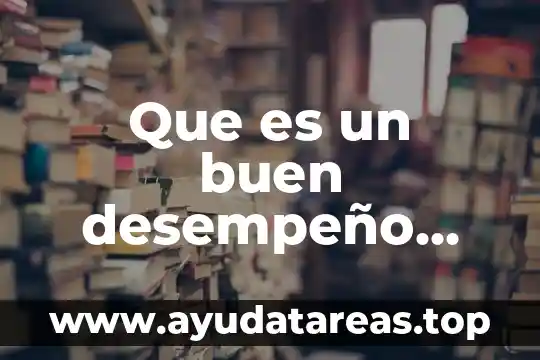Que es administración y evaluacion del desempeño 5 Que es un buen desempeño docente
