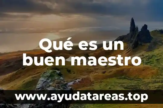 Qué es un buen maestro