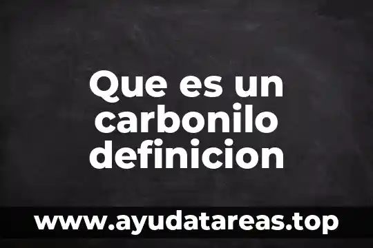 Que es un carbonilo definicion