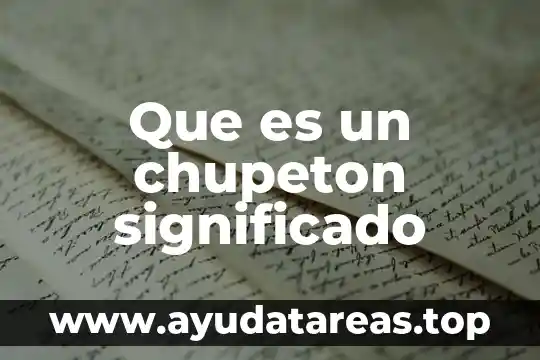El significado de que es un cartel 4 Que es un chupeton significado