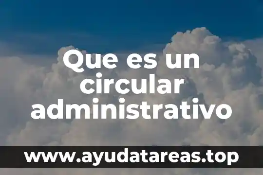 Que es un circular administrativo