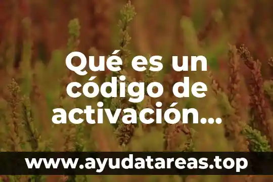 Qué es un código de activación secundaria