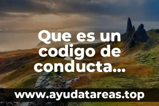 Qué es ética profesional comentarios 5 Que es un codigo de conducta profesional
