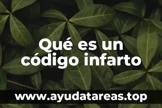 Que es una gotera de agua 5 Qué es un código infarto