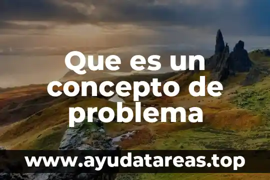 Que es un concepto de problema