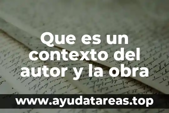 Que es contexto social en poesia 5 Que es un contexto del autor y la obra