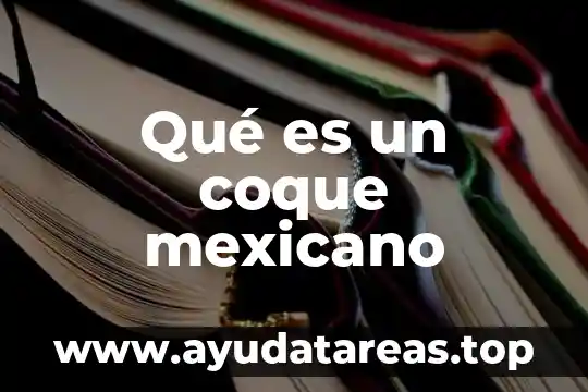 Qué es un símbolo natural y símbolos sociales 8 Qué es un coque mexicano