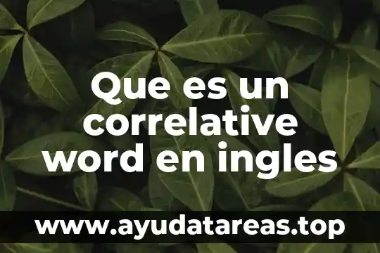 Número de palabras de Word que es 4 Que es un correlative word en ingles