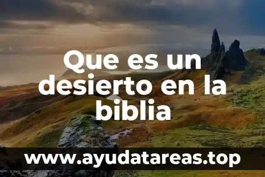 Que es doblegar en la biblia 8 Que es un desierto en la biblia