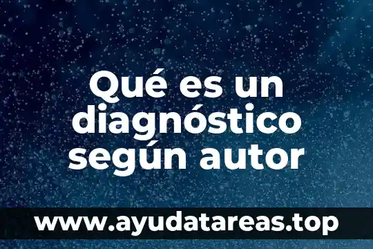 Qué es un diagnóstico según autor