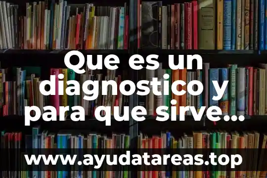 Diagnóstico topográfico ejemplos que es 3 Que es un diagnostico y para que sirve en educacion