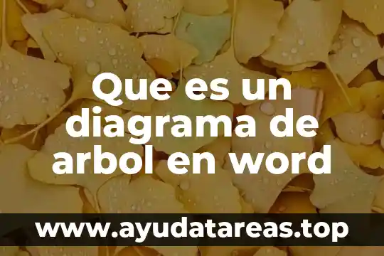 Que es ficha de inicio de word 3 Que es un diagrama de arbol en word