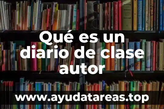 Qué es un diario de clase autor