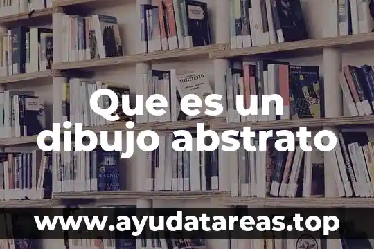 Que es el dibujo mimético 3 Que es un dibujo abstrato