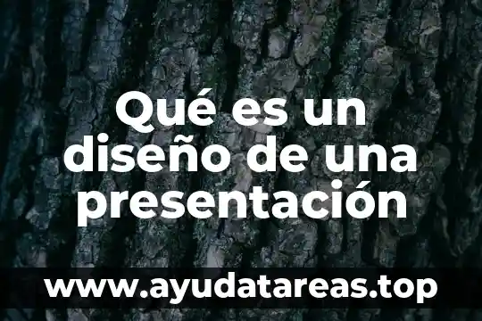Qué es un diseño de una presentación