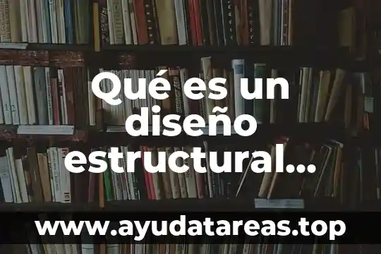 Qué es un diseño estructural comunicación