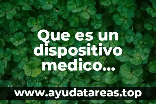 Que es la intencion comunicativa tipos y ejemplos 3 Que es un dispositivo medico implantable ejemplos
