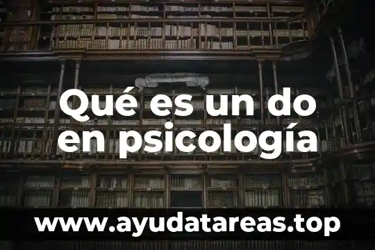 Que es la charlataneria en psicologia 5 Qué es un do en psicología