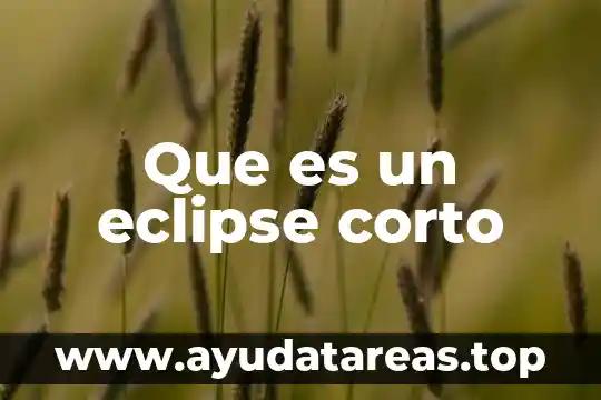 Qué es un eclipse de sol anular 3 Que es un eclipse corto