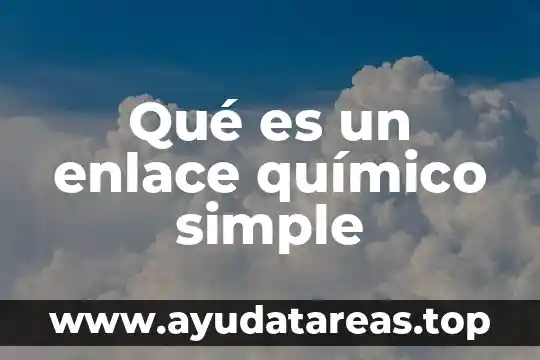 Qué es un enlace químico simple