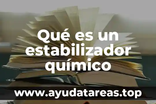 Qué es composición centesimal del compuesto químico 3 Qué es un estabilizador químico