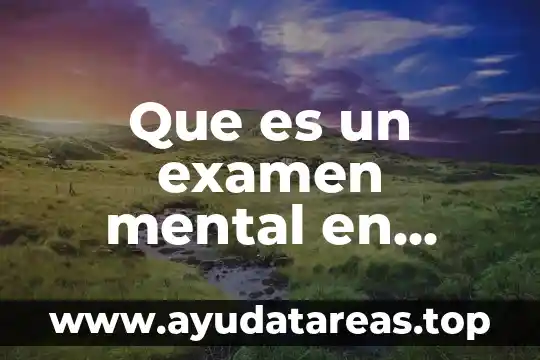 Que es un examen mental en psicologia