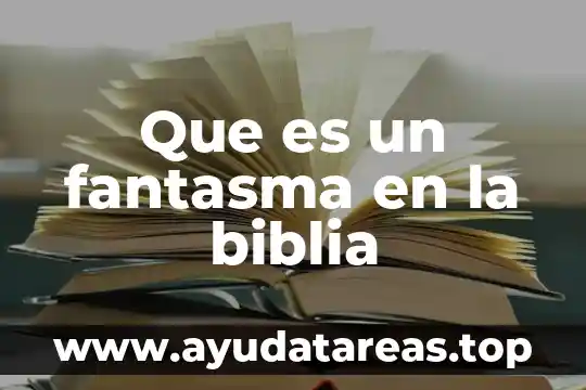 Que es un fantasma en la biblia