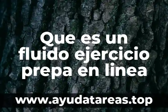 Que es la linea de investigacion en una tesis 6 Que es un fluido ejercicio prepa en linea