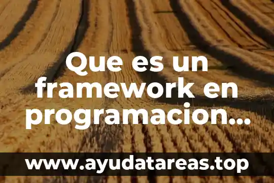 Que es un framework en programacion web
