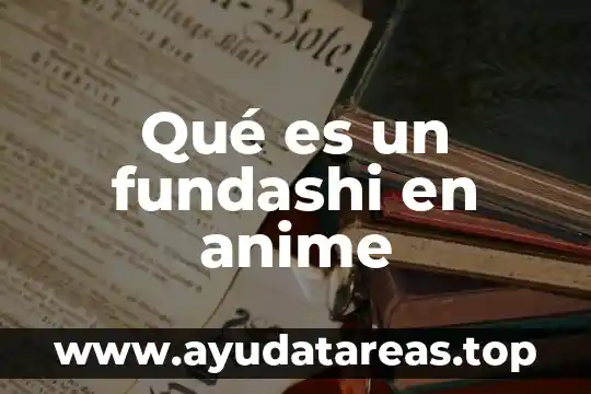 Por qué es buena el agua de arnica 8 Qué es un fundashi en anime