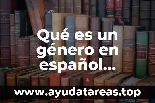Que es la segregacion de genero 3 Qué es un género en español ejemplos