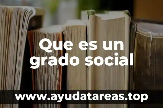 Lógica social que es 7 Que es un grado social