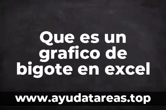 Que es un grafico de bigote en excel