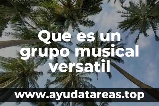 Que es trucho significado 6 Que es un grupo musical versatil