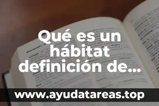 Qué es un hábitat definición de una institución