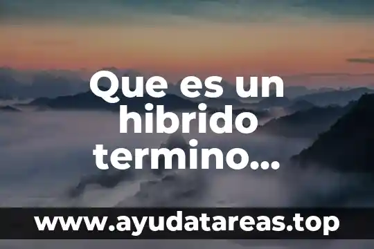 Que es pos termino en el embarazo 8 Que es un hibrido termino religioso