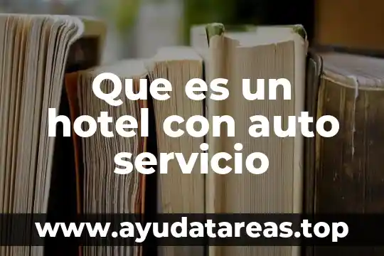 Que es el nombre de servicio cfe 4 Que es un hotel con auto servicio