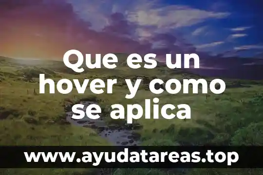 Que es el razonamiento logico y como se aplica 3 Que es un hover y como se aplica