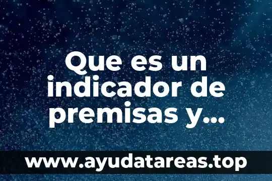 Que es un sismo y cuantos tipos de sismos hay 3 Que es un indicador de premisas y cuantos hay