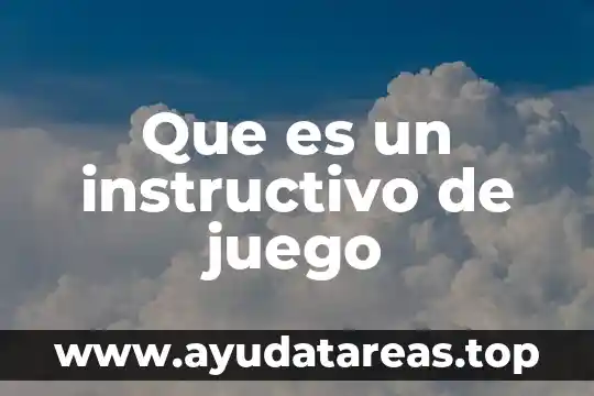 Que es un instructivo de juego