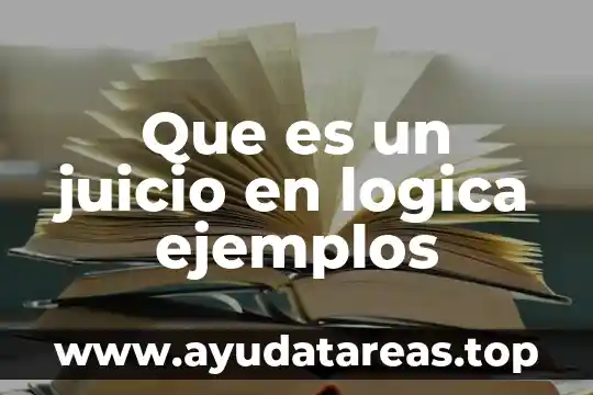 Que es un juicio en logica ejemplos
