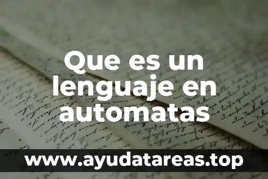 Que es el lenguaje oral significado 6 Que es un lenguaje en automatas