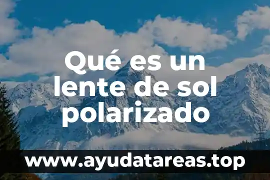 Que es baño de sol y de luna 7 Qué es un lente de sol polarizado