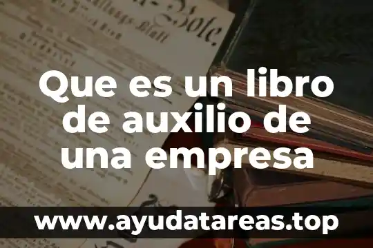 Que es unicausal libro 4 Que es un libro de auxilio de una empresa