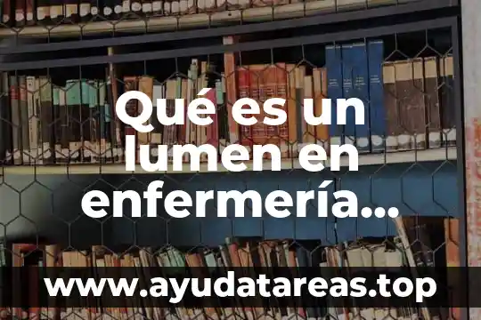 Que es la pena de muerte definicion 5 Qué es un lumen en enfermería definición