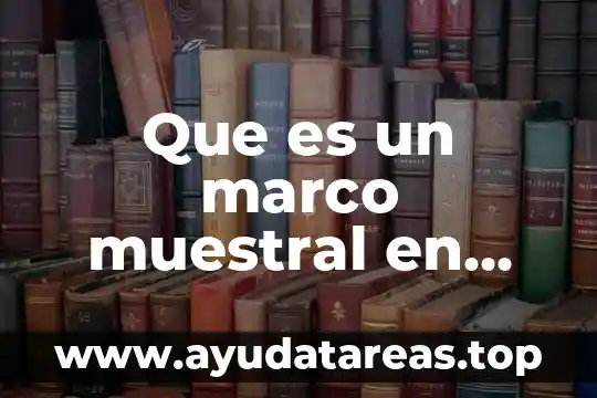 Qué es el número de oro coloidal 5 Que es un marco muestral en investigacion