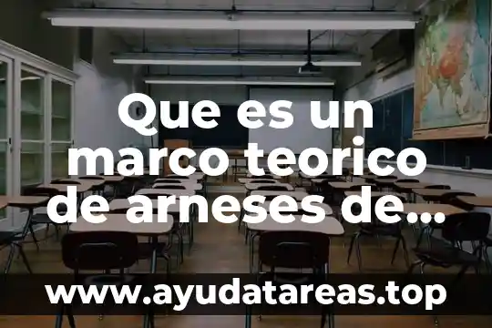Que es cuerpo teorico 4 Que es un marco teorico de arneses de avion