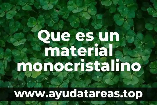 Que significa que es de material sintético 5 Que es un material monocristalino