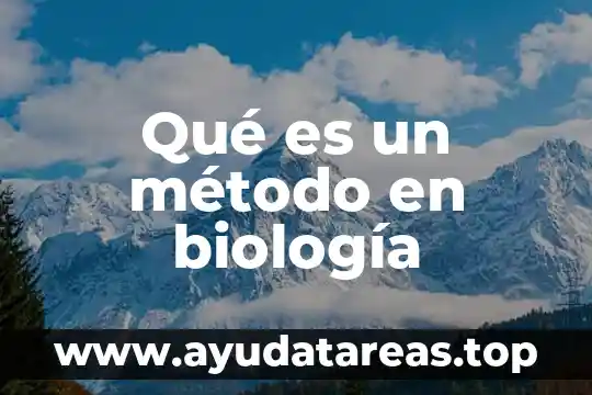 Qué es un método en biología