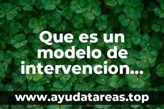 Qué es furia en la psicología 7 Que es un modelo de intervencion en psicologia